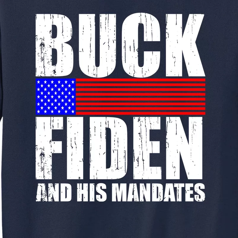 Buck Fiden And His Mandates Tall Sweatshirt