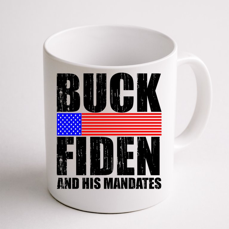 Buck Fiden And His Mandates Coffee Mug