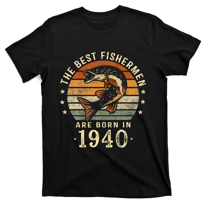 Best Fishermen Are Born In 1940 83rd Birthday Fishing Gifts T-Shirt