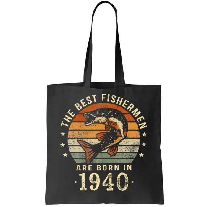 Best Fishermen Are Born In 1940 83rd Birthday Fishing Gifts Tote Bag