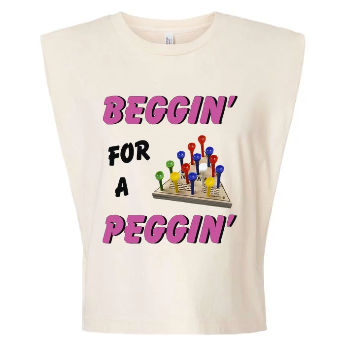 Beggin’ For A Peggin Garment-Dyed Women's Muscle Tee