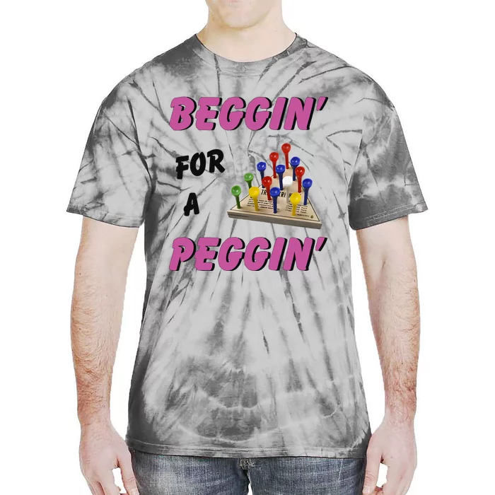 Beggin’ For A Peggin Tie-Dye T-Shirt