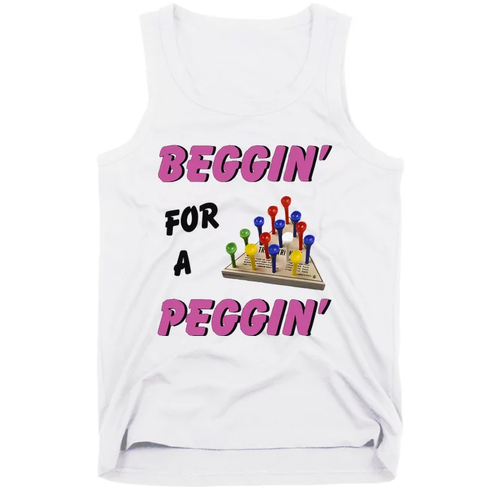 Beggin’ For A Peggin Tank Top