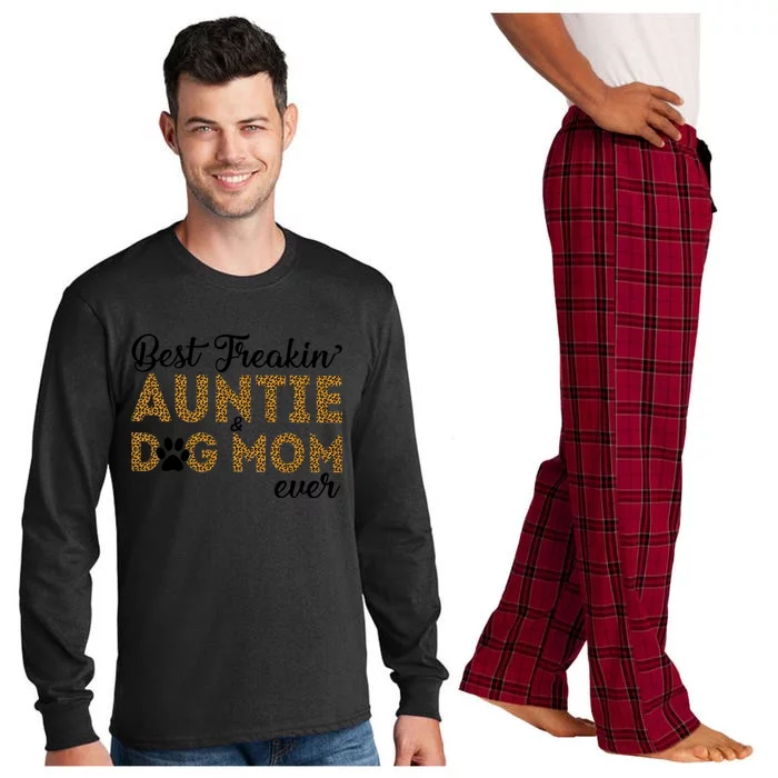 Best Freakin Auntie Dog Mom Ever Great Gift Meaningful Gift Long Sleeve Pajama Set