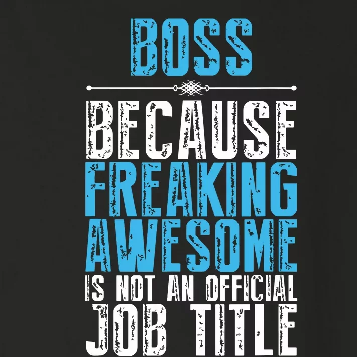 Boss Freaking Awesome Job Title Funny Boss Day Quote Toddler Long Sleeve Shirt