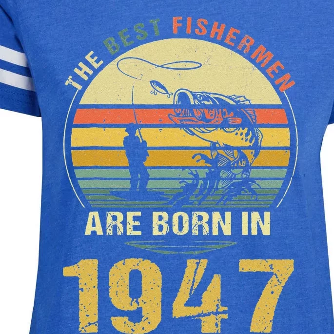 Best Fishermen Are Born In 1947 75th Birthday Fishing Gift Enza Ladies Jersey Football T-Shirt