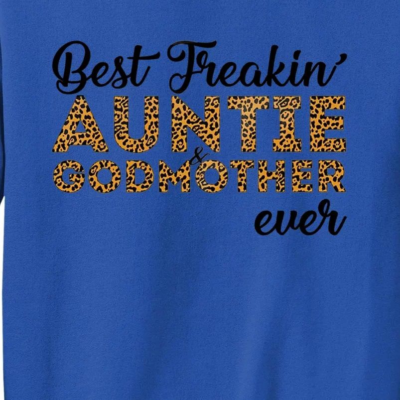 Best Freakin Auntie Godmother Ever Pattern Gift Meaningful Gift Tall Sweatshirt