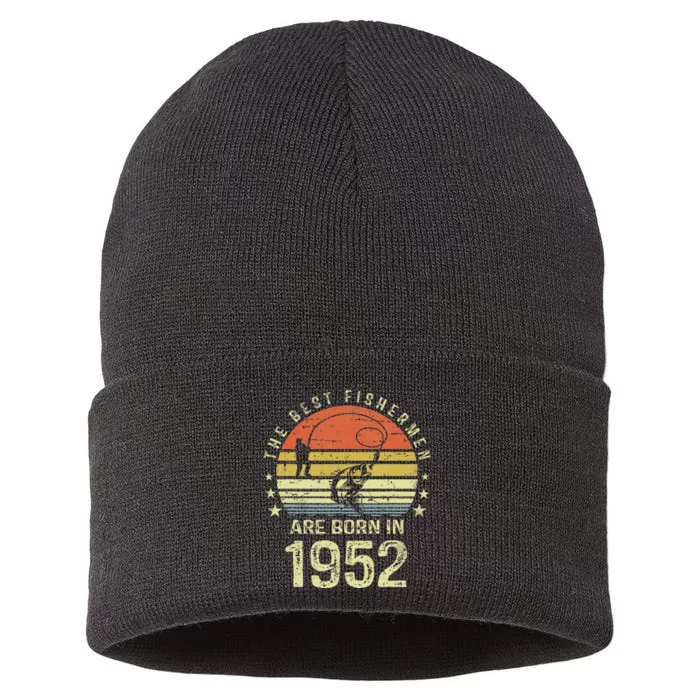 Best Fishermen Are Born In 1952 69th Birthday Fishing Gift Sustainable Knit Beanie