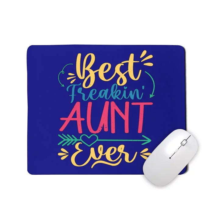 Best Freaking Aunt Ever For Auntie Gift Mousepad