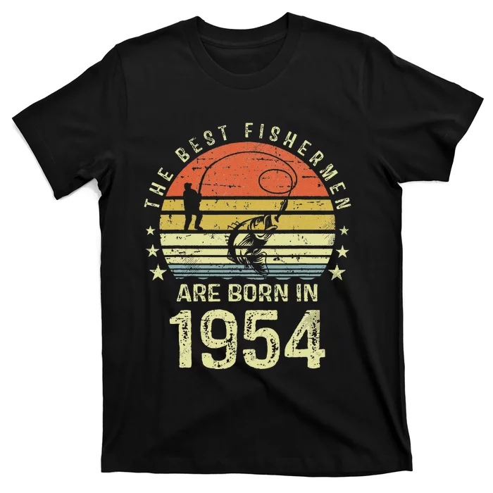 Best Fishermen Are Born In 1954 67th Birthday Fishing Gift T-Shirt