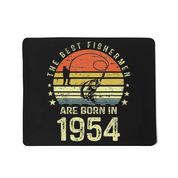 Best Fishermen Are Born In 1954 67th Birthday Fishing Gift Mousepad