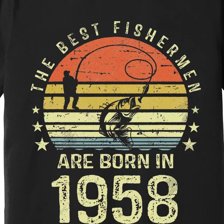 Best Fishermen Are Born In 1958 63rd Birthday Fishing Gift Premium T-Shirt