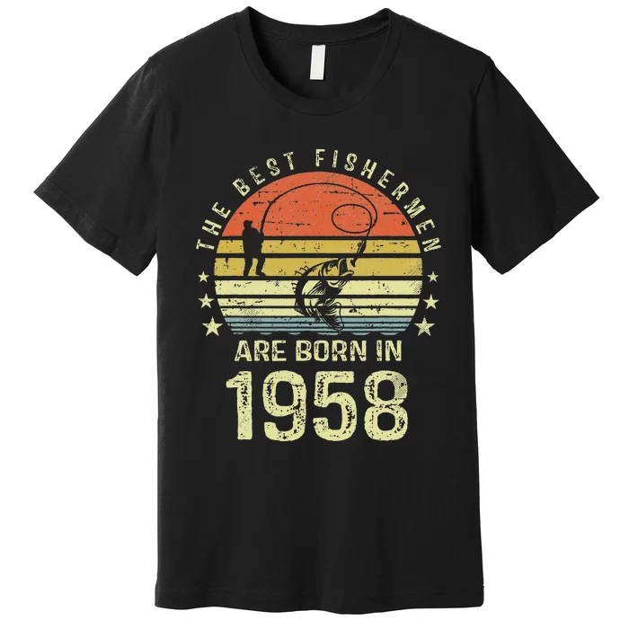 Best Fishermen Are Born In 1958 63rd Birthday Fishing Gift Premium T-Shirt