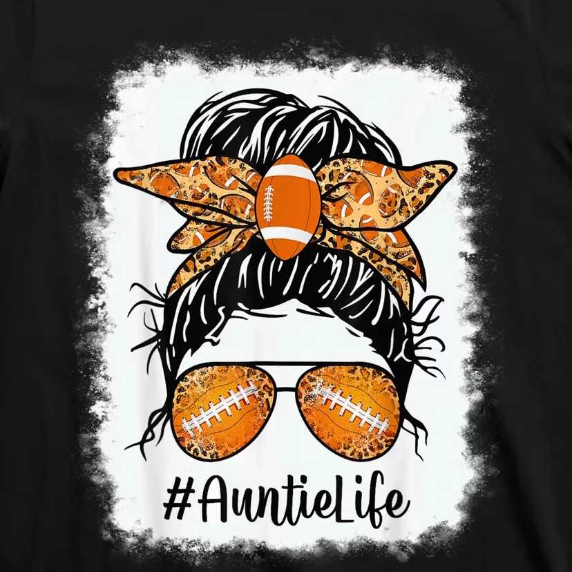 Bleached Football Auntie Life Messy Bun Game Day Mothers Day T-Shirt