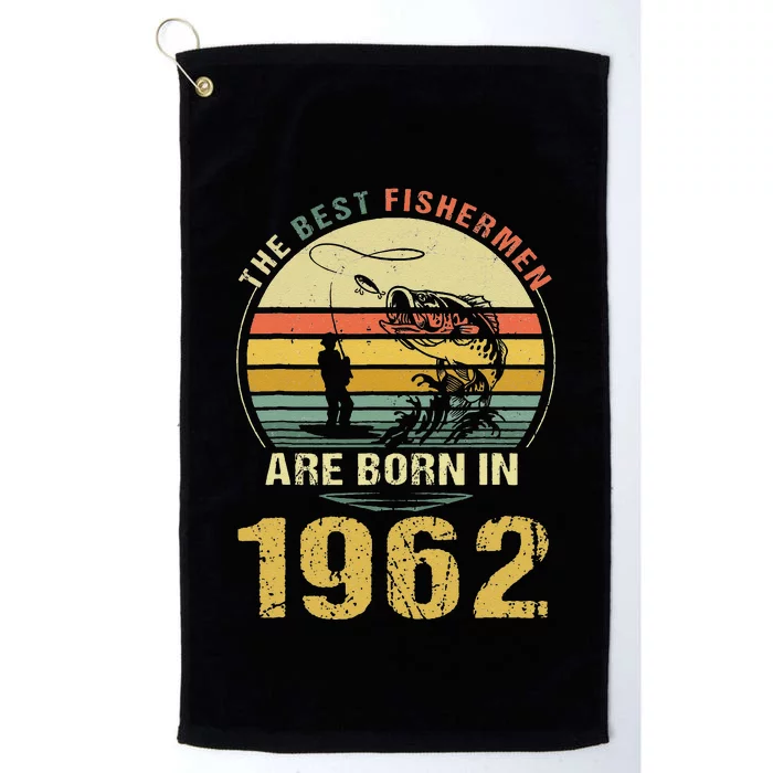 Best Fishermen Are Born In 1962 60th Birthday Fishing Gift Gift Platinum Collection Golf Towel