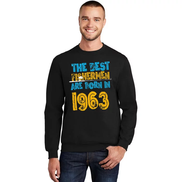 Best Fishermen Are Born In 1963 58th Birthday Fishing Retro Sweatshirt