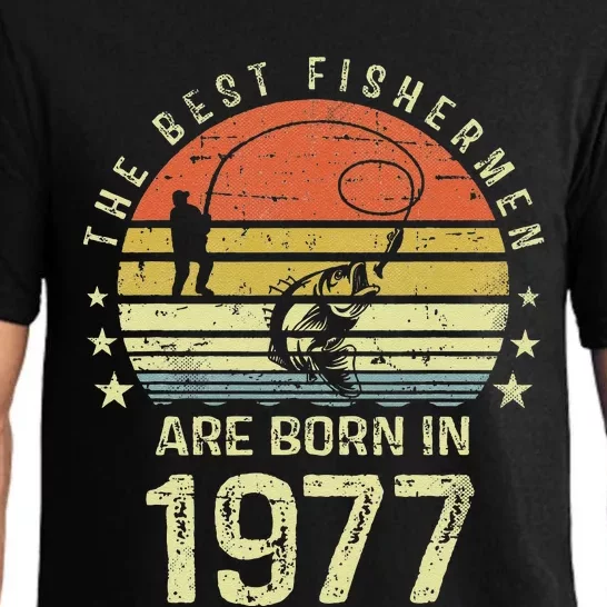 Best Fishermen Are Born In 1977 44th Birthday Fishing Gift Pajama Set