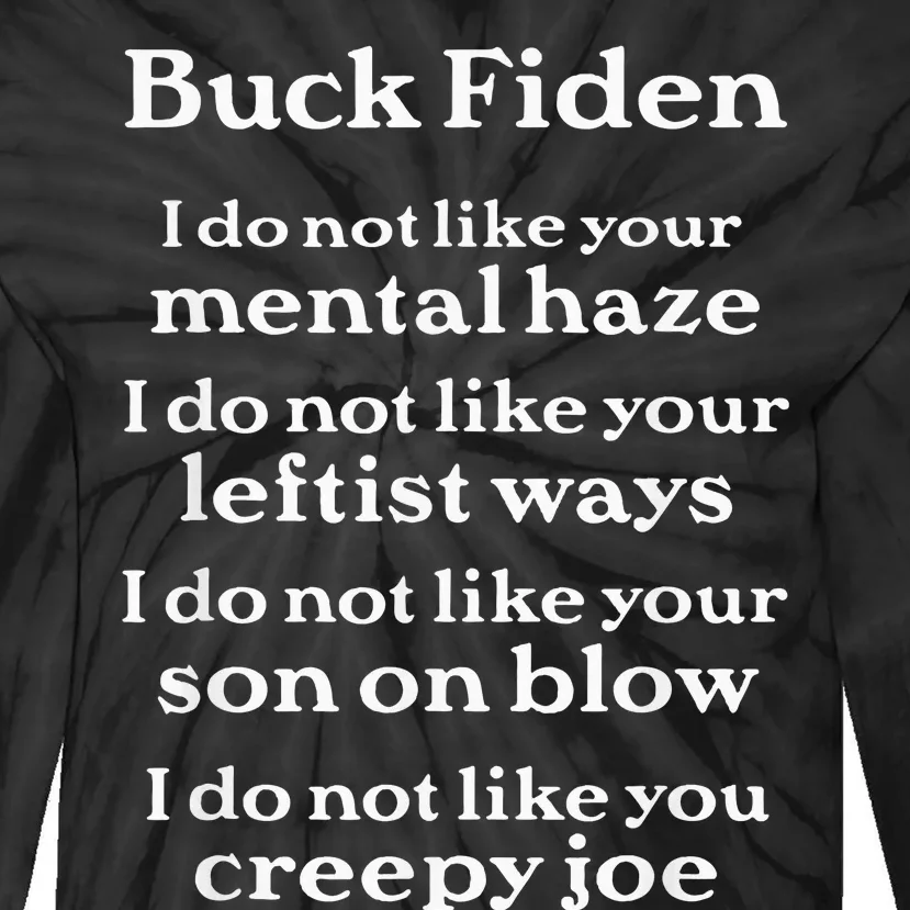 Buck Fiden Anti Biden Tie-Dye Long Sleeve Shirt