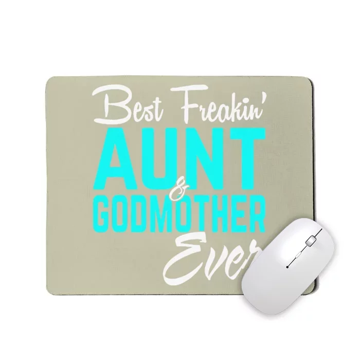 Best Freakin Aunt And Godmother Ever Gifts Funny Mousepad