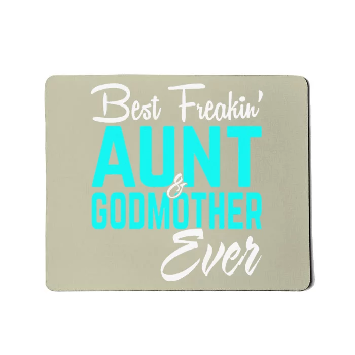 Best Freakin Aunt And Godmother Ever Gifts Funny Mousepad