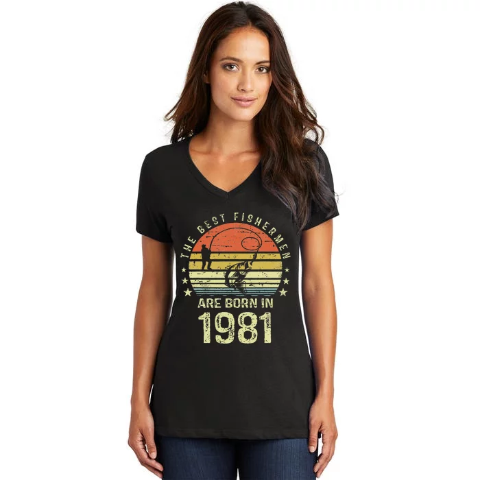 Best Fishermen Are Born In 1981 40th Birthday Fishing Gift Women's V-Neck T-Shirt