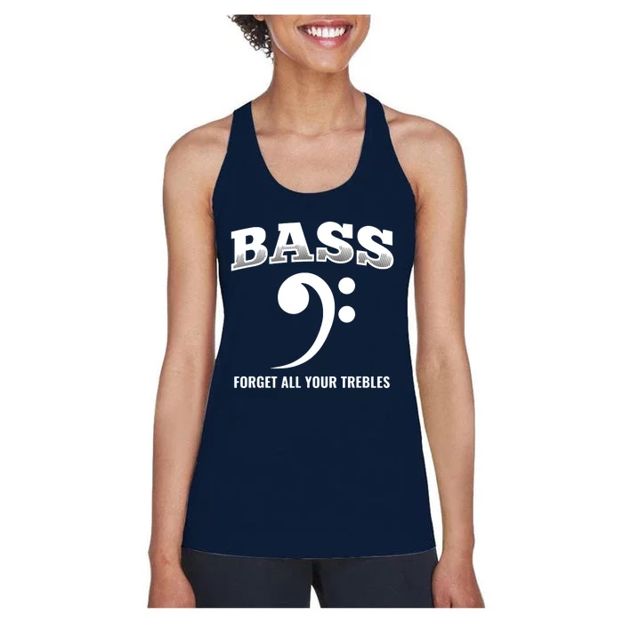 Bass Forget All Trebles Bass Player Bassist Women's Racerback Tank