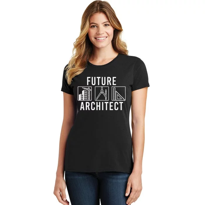 Best Future Architect Art Architecture Lover Women's T-Shirt