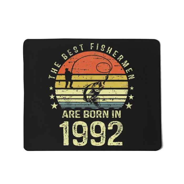 Best Fishermen Are Born In 1992 29th Birthday Fishing Gift Mousepad