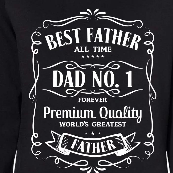 Best Father All Time No. 1 Premium Quality Print Womens California Wash Sweatshirt