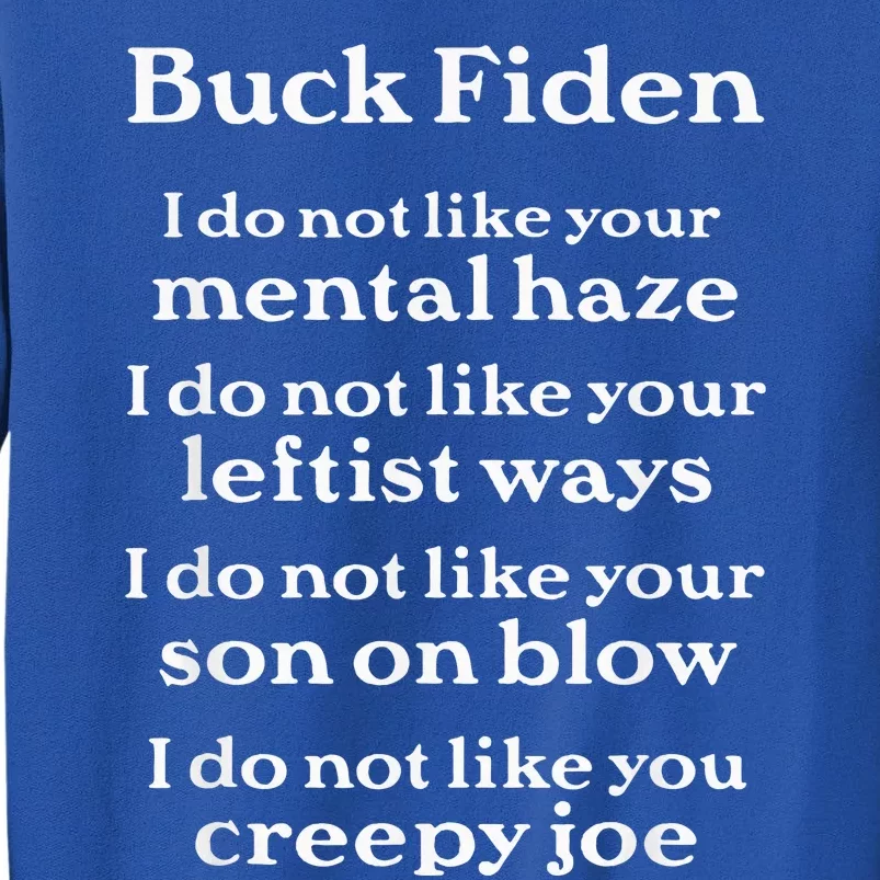 Buck Fiden Anti Biden Tall Sweatshirt