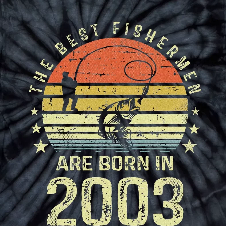 Best Fishermen Are Born In 2003 18th Birthday Fishing Gift Tie-Dye T-Shirt