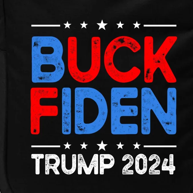 Buck Fiden Anti Biden Funny Impeach Joe Biden Trump 2024 Impact Tech Backpack