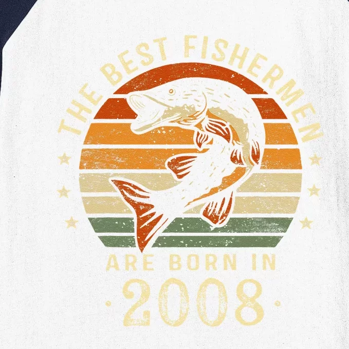 Best Fishermen Are Born In 2008 15th Birthday Fishing Gift Baseball Sleeve Shirt