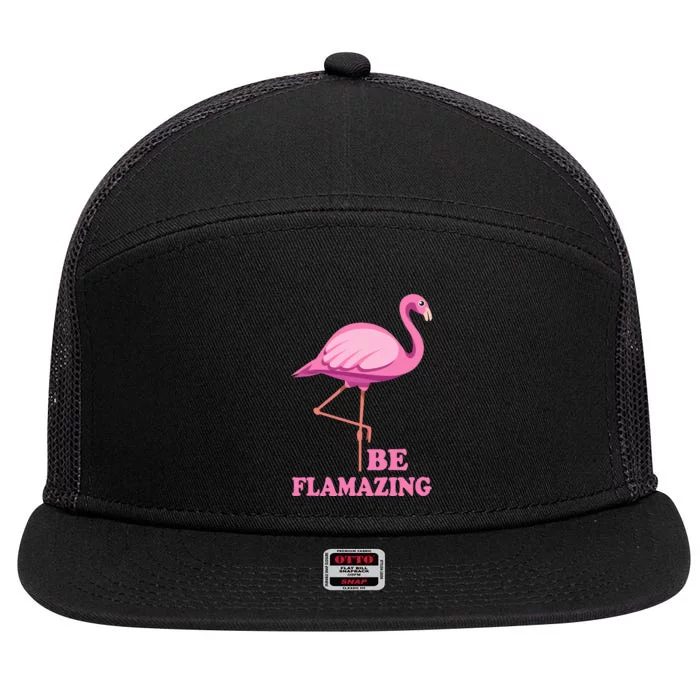 Be Flamazing Amazing Flamingo Design For Wo And Girl 7 Panel Mesh Trucker Snapback Hat