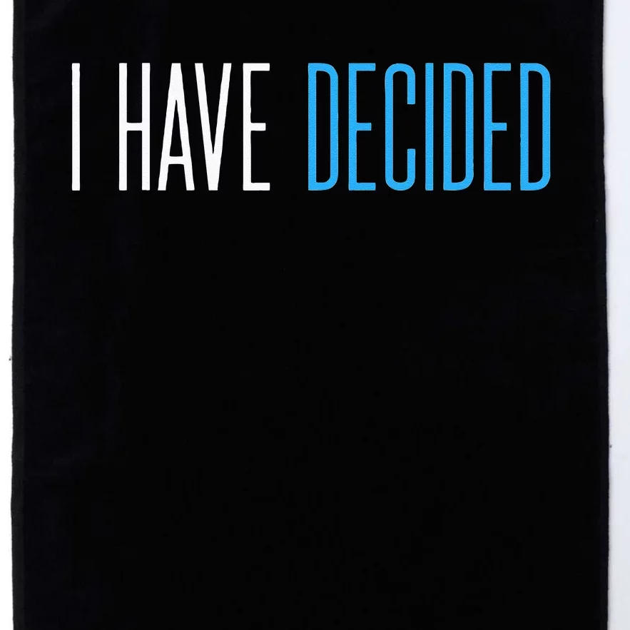 Baptism For Adults Women Men I Have Decided Platinum Collection Golf Towel