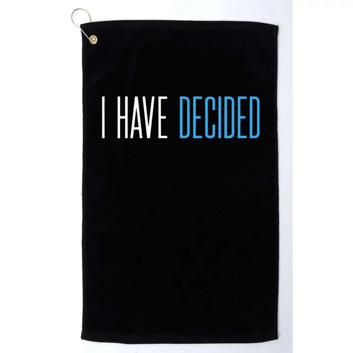 Baptism For Adults Women Men I Have Decided Platinum Collection Golf Towel