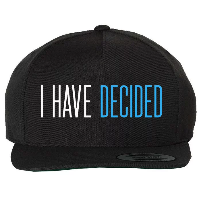 Baptism For Adults Women Men I Have Decided Wool Snapback Cap