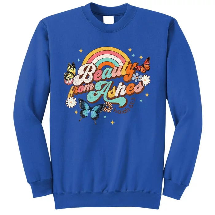 Beauty From Ashes Groovy Christian Faith Jesus God Lover Tall Sweatshirt