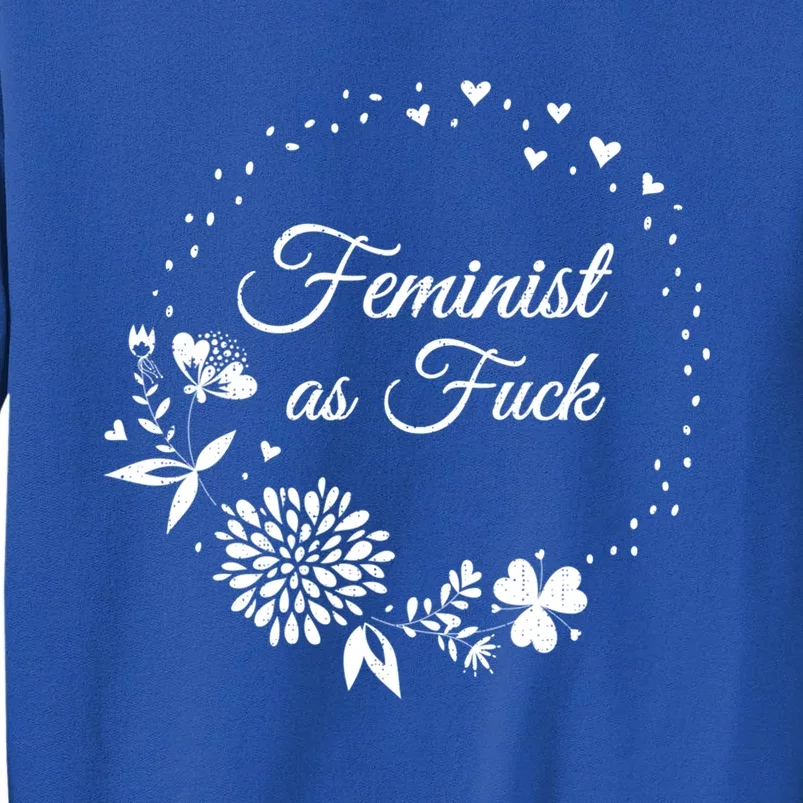 Bold Feminist Af As Fuck S And Gift Sweatshirt