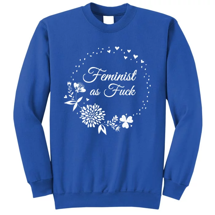 Bold Feminist Af As Fuck S And Gift Sweatshirt