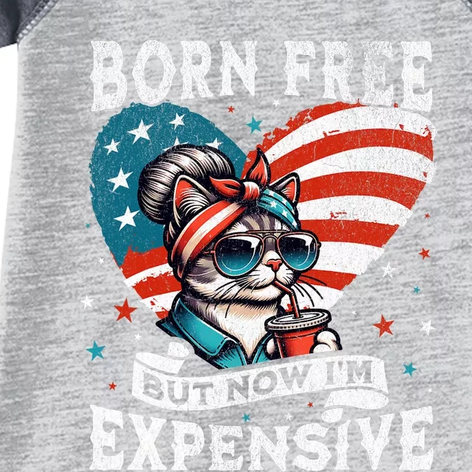 Born Free But Now IM Expensive Funny Mom Bun Cat July 4th Infant Baby Jersey Bodysuit