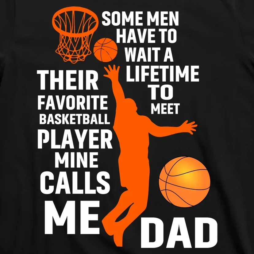 Basketball Favorite Basketball Player Mine Calls Me Dad T-Shirt