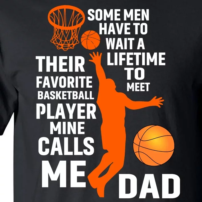 Basketball Favorite Basketball Player Mine Calls Me Dad Tall T-Shirt