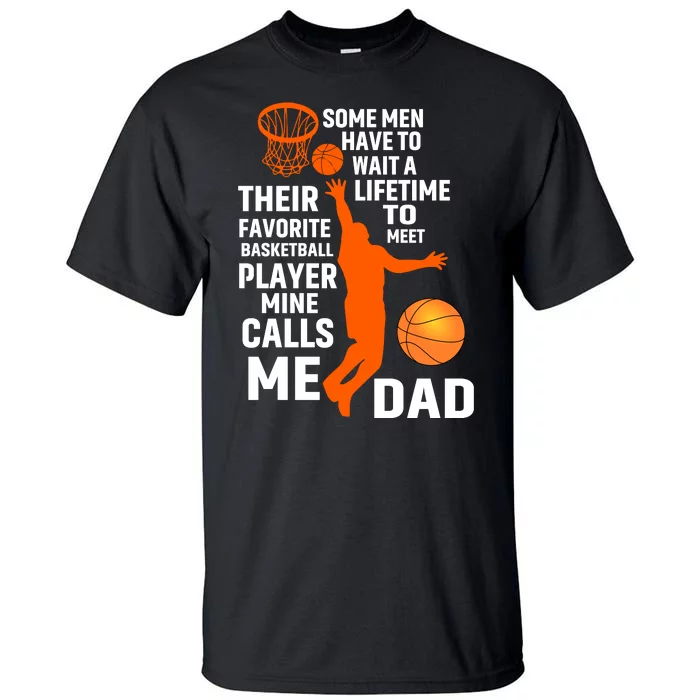 Basketball Favorite Basketball Player Mine Calls Me Dad Tall T-Shirt