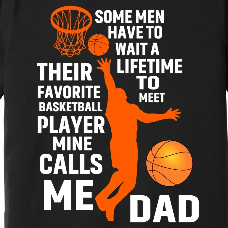 Basketball Favorite Basketball Player Mine Calls Me Dad Premium T-Shirt