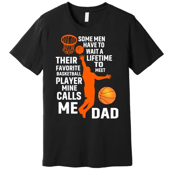 Basketball Favorite Basketball Player Mine Calls Me Dad Premium T-Shirt