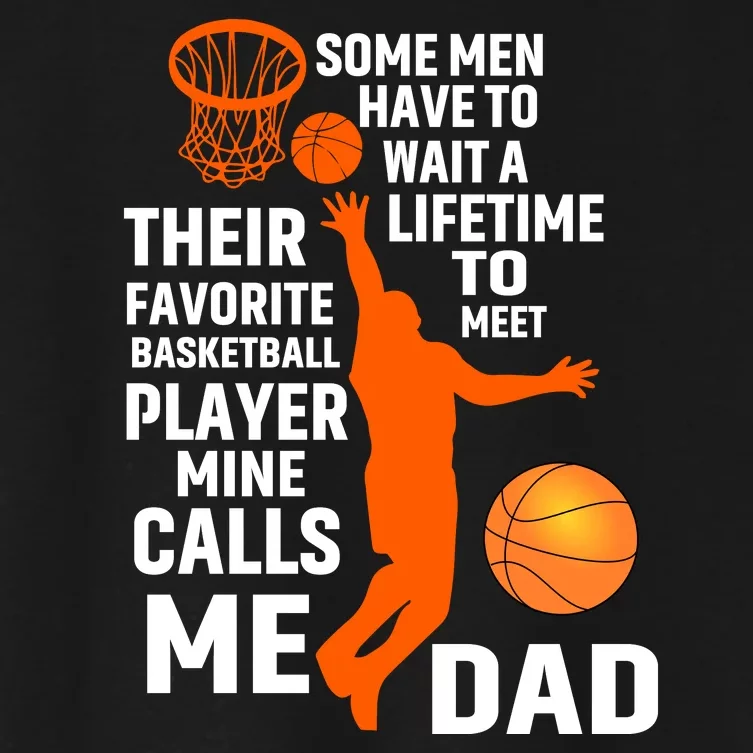 Basketball Favorite Basketball Player Mine Calls Me Dad Women's Crop Top Tee