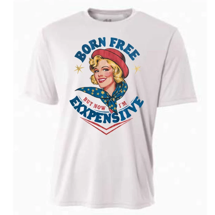 Born Free But Now Im Expensive Funny Fourth Of July 4th Of July Cooling Performance Crew T-Shirt