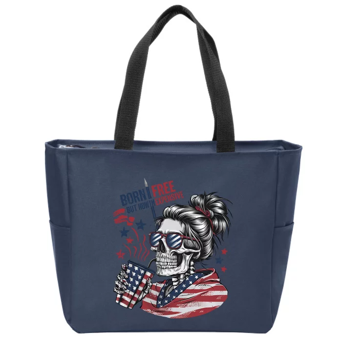 Born Free But Now Im Expensive Patriotic Skull Zip Tote Bag