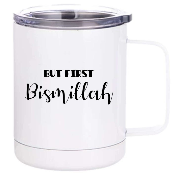 But First Bismillah Gift Islamic Gift Front & Back 12oz Stainless Steel Tumbler Cup